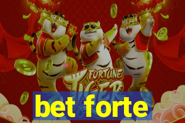 bet forte