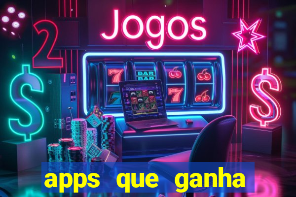 apps que ganha dinheiro jogando