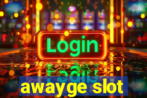 awayge slot