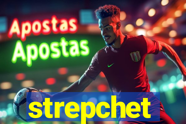 strepchet