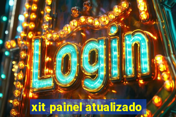 xit painel atualizado