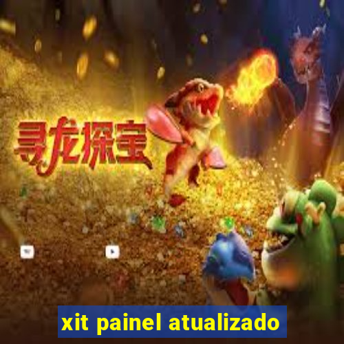 xit painel atualizado