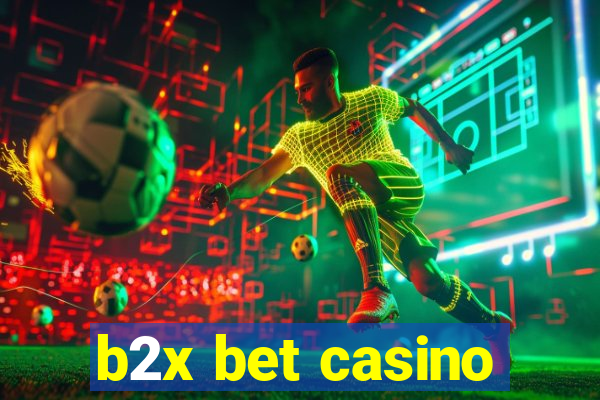 b2x bet casino