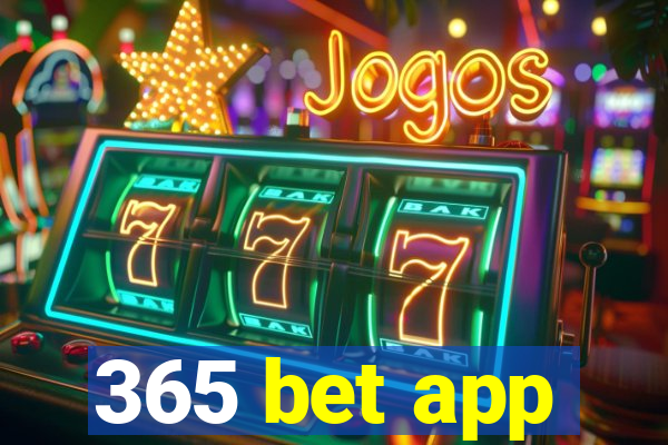 365 bet app