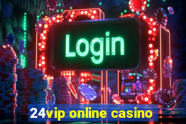 24vip online casino