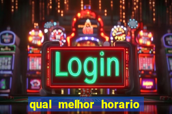 qual melhor horario para jogar betano