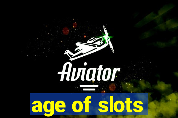 age of slots