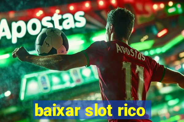 baixar slot rico