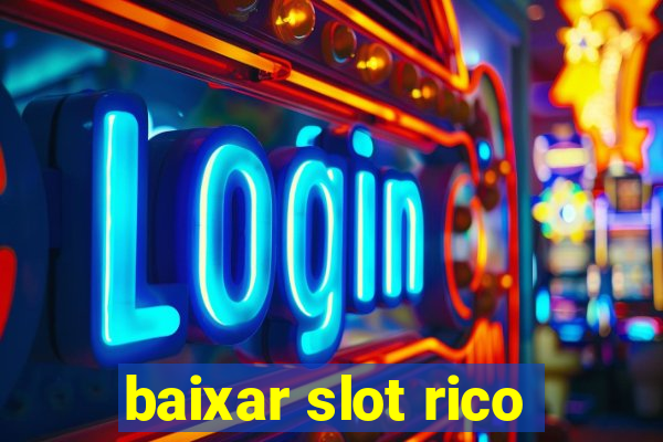 baixar slot rico