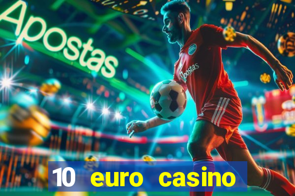 10 euro casino bonus ohne einzahlung 2021