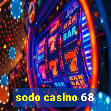 sodo casino 68