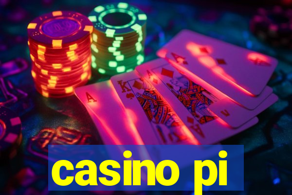 casino pi