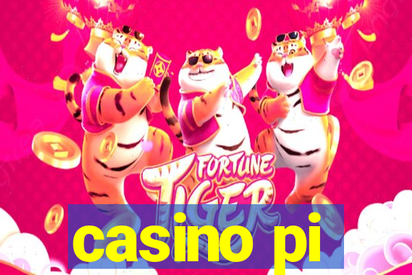 casino pi