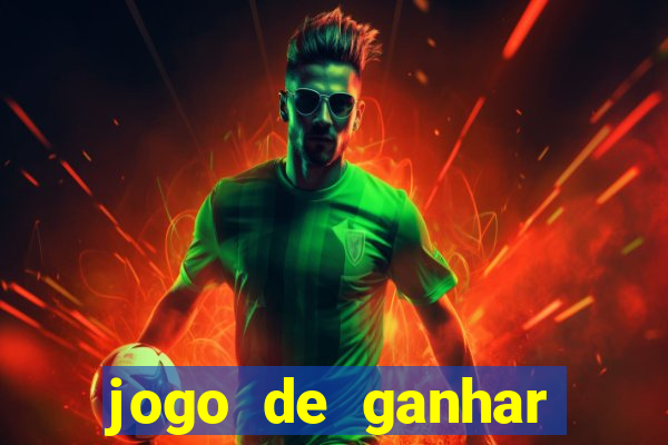 jogo de ganhar dinheiro big win