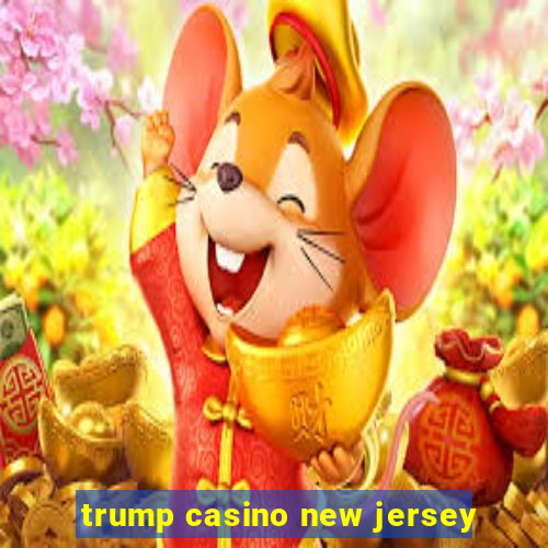 trump casino new jersey