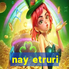 nay etruri