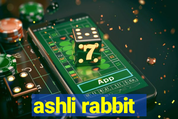 ashli rabbit