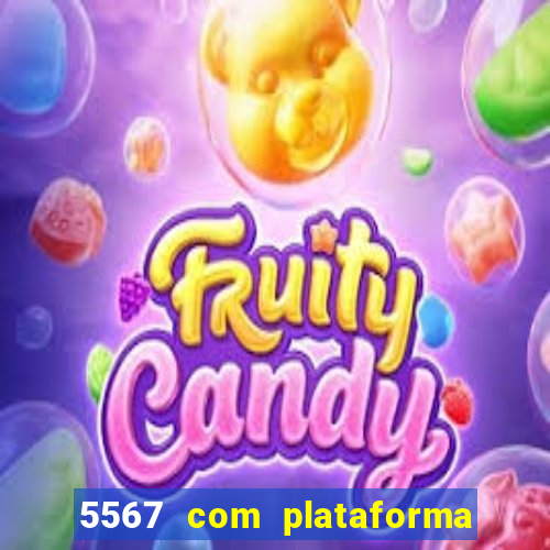 5567 com plataforma de jogos