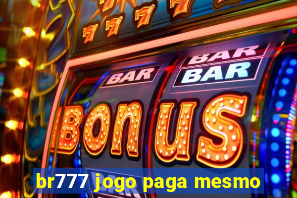 br777 jogo paga mesmo