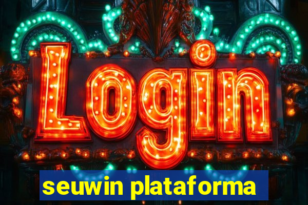 seuwin plataforma