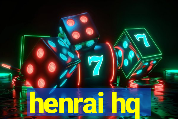 henrai hq