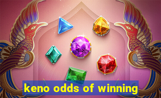 keno odds of winning