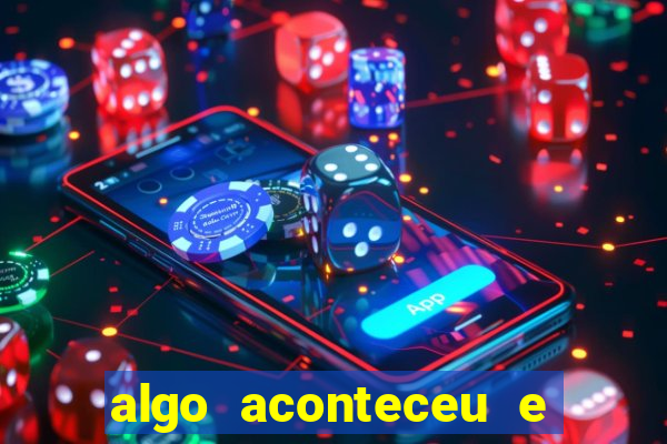 algo aconteceu e seu pin não está disponível