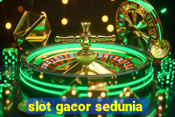 slot gacor sedunia