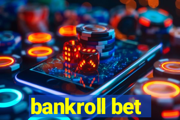 bankroll bet