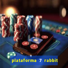 plataforma 7 rabbit paga mesmo