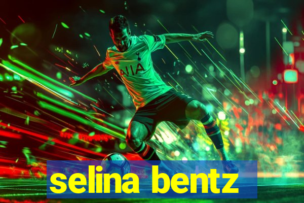 selina bentz