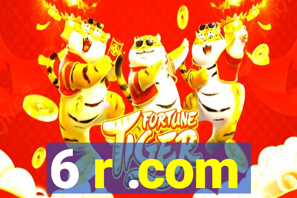 6 r .com