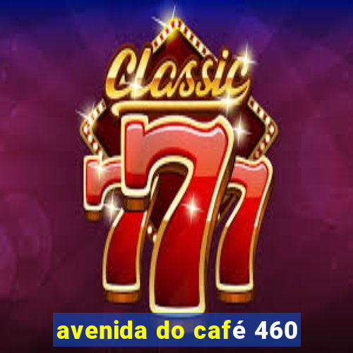 avenida do café 460