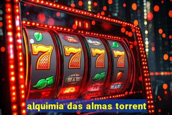 alquimia das almas torrent