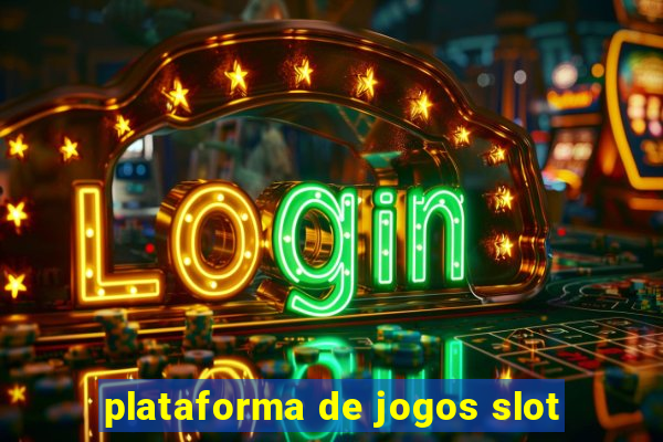 plataforma de jogos slot