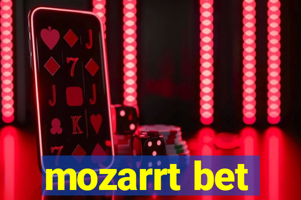 mozarrt bet