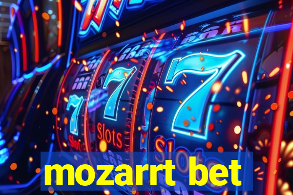 mozarrt bet