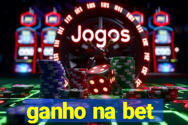 ganho na bet