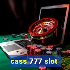 cass 777 slot