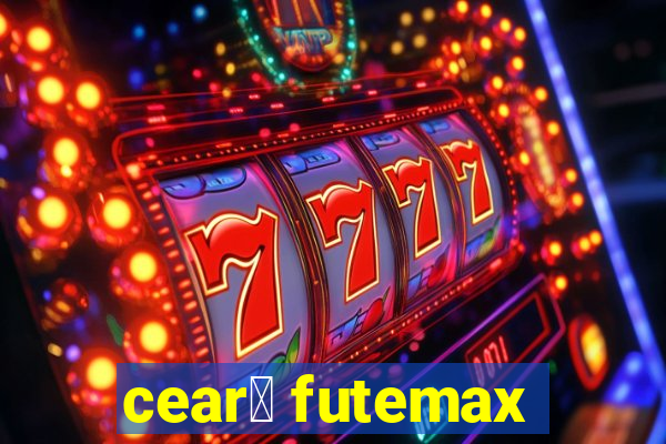 cear谩 futemax