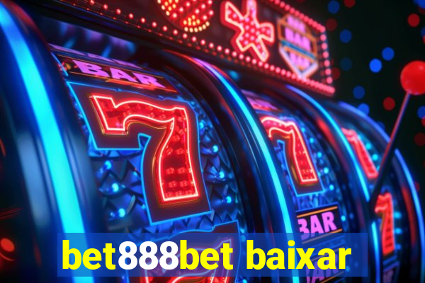 bet888bet baixar