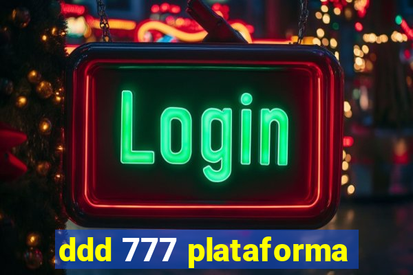 ddd 777 plataforma