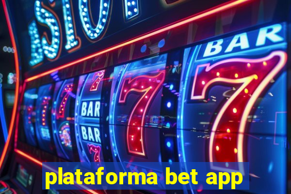 plataforma bet app