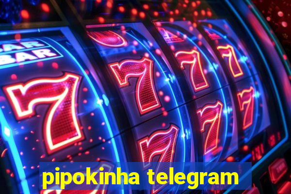 pipokinha telegram