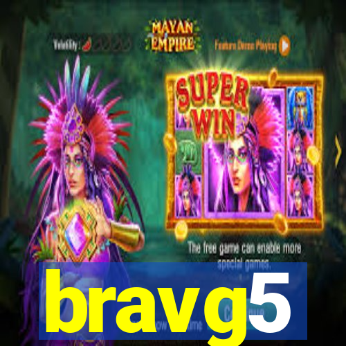 bravg5