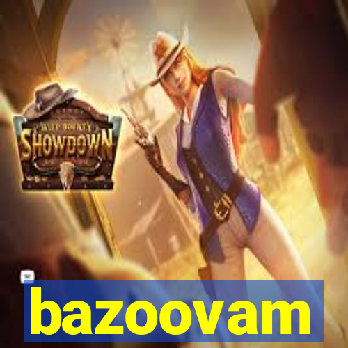 bazoovam