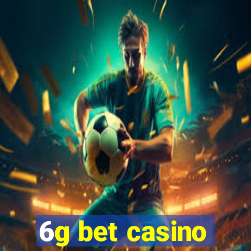 6g bet casino