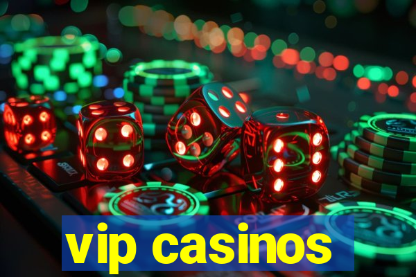 vip casinos