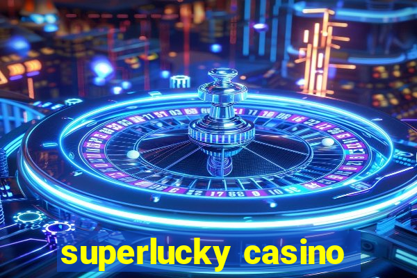 superlucky casino