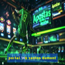 portal 14b santos dumont